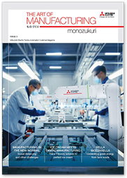 ISSUE 3 - Mitsubishi Electric Factory Automation Customer Magazine